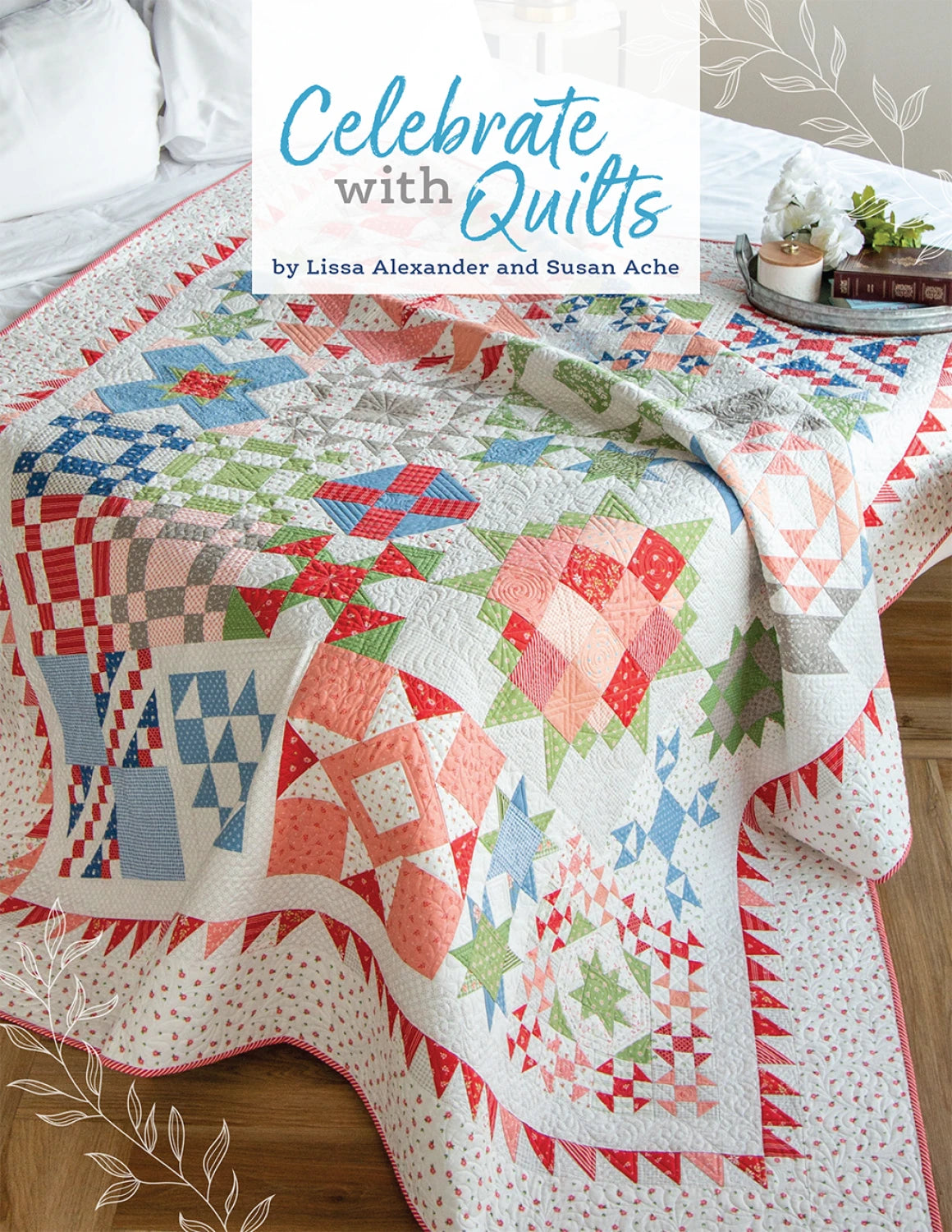 Celebrate with Quilts Book – Miller's Dry Goods
