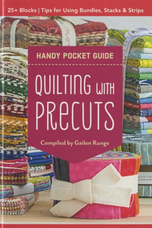 Quilting with Precuts Handy Pocket Guide Softcover Book
